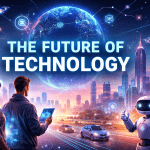 The Future of Technology: What to Expect in the Next 10 Years